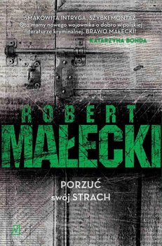 Porzuć swój strach. Marek Bener. Tom 2 - Małecki Robert