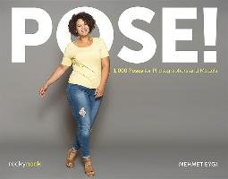 Pose!: 1,000 Poses for Photographers and Models - Eygi Mehmet