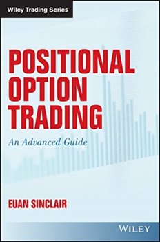 Positional Option Trading: An Advanced Guide - Euan Sinclair