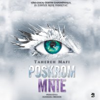 Poskrom mnie. Dotknij mnie. Tom 5 - audiobook Mafi Tahereh