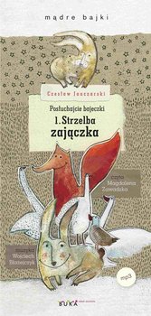 Posłuchajcie bajeczki. Strzelba zajączka - Janczarski Czesław