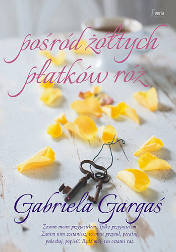 Pośród żółtych Płatków Róż Gabriela Gargaś www.empik.com