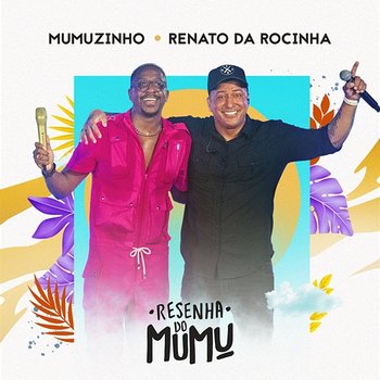 Posso Até Me Apaixonar / Samba Pras Moças - Mumuzinho, Renato Da Rocinha
