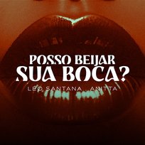 Posso Beijar Sua Boca ? Léo Santana, Anitta