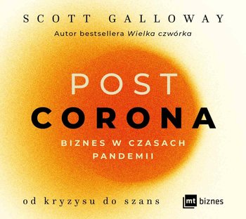 Post Corona - od kryzysu do szans - Galloway Scott