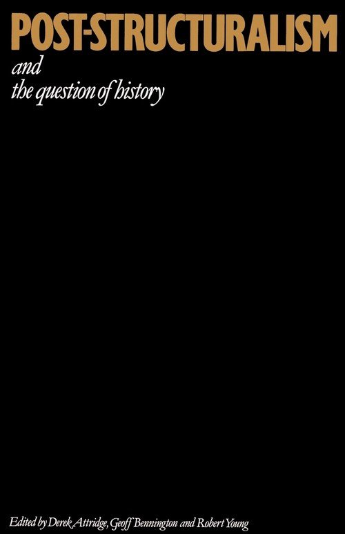 PostStructuralism and the Question of History Cambridge University