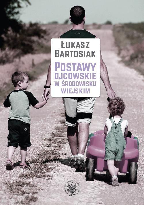 Postawy ojcowskie w środowisku wiejskim - ebook PDF