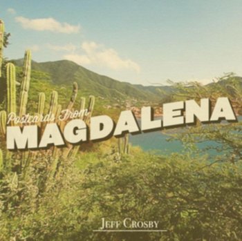 Postcards for Magdalena - Jeff Crosby