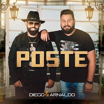 Poste - Diego & Arnaldo