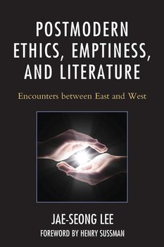 Postmodern Ethics, Emptiness, and Literature - Lee Jae-Seong