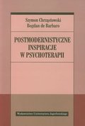 Postmodernistyczne inspiracje w psychoterapii - Chrząstowski Szymon, De Barbaro Bogdan