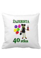 Poszewka Żajebista 40Stka Prezent