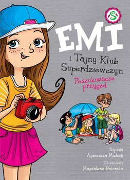 Poszukiwacze przygód. Emi i Tajny Klub Superdziewczyn. Tom 7 - Mielech Agnieszka