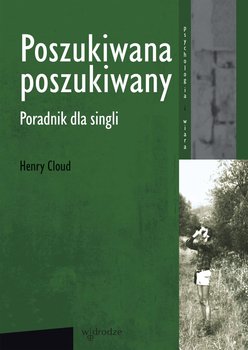 Poszukiwana, poszukiwany. Poradnik dla singli - Cloud Henry