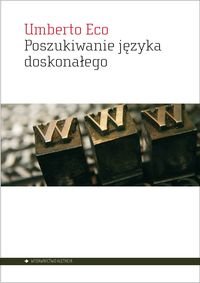 Poszukiwanie języka doskonałego - Eco Umberto