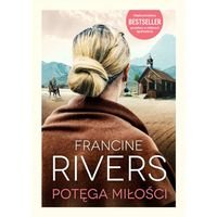 Potęga miłości Rivers Francine