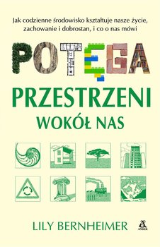 Potęga przestrzeni wokół nas - Bernheimer Lily