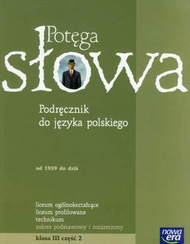 Potęga słowa. Podręcznik do język polskiego. Klasa 3. Część 2 - Pawłowski Mariusz, Porembska Katarzyna, Zych Daniel