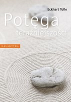 Potęga teraźniejszości Tolle Eckhart