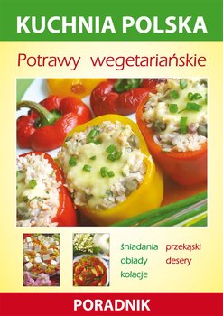 Potrawy wegetariańskie. Kuchnia polska. Poradnik - Smaza Anna