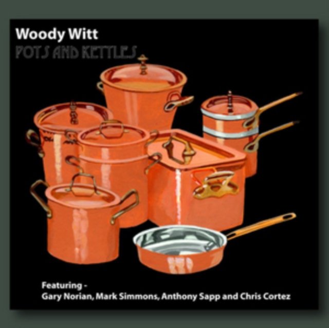 Pots and Kettles Woody Witt Muzyka Sklep