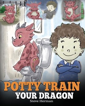 Potty Train Your Dragon - Herman Steve