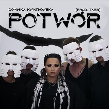 Potwór - Dominika Kwiatkowska feat. TABB