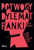 Potwory. Dylemat fanki - ebook epub - Dederer Claire