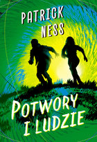 Potwory i ludzie. Ruchomy chaos. Tom 3 Ness Patrick