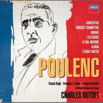 Poulenc: Concertos, Orchestral & Choral Works - Pascal Rogé, Philharmonia Orchestra, Orchestre National De France, Charles Dutoit