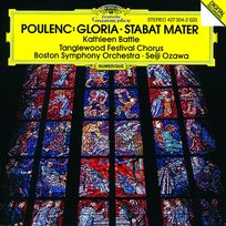 Poulenc: Gloria; Stabat Mater Boston Symphony Orchestra, John Oliver, Tanglewood Festival Chorus, Kathleen Battle, Seiji Ozawa