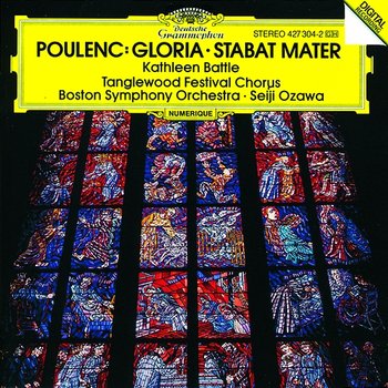 Poulenc: Gloria; Stabat Mater - Kathleen Battle, Boston Symphony Orchestra, Seiji Ozawa, Tanglewood Festival Chorus