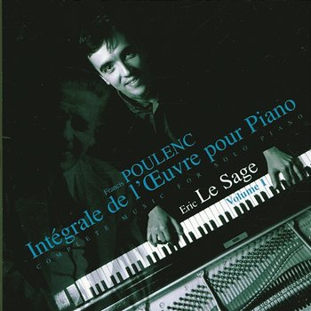 Poulenc - Piano Music, Vol. 1 - Eric Le Sage