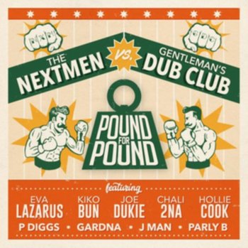 Pound For Pound - The Nextmen vs Gentleman's Dub