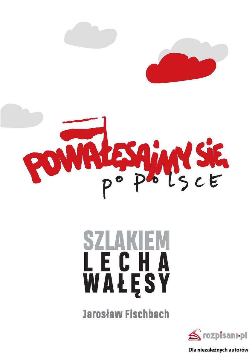 Powałęsajmy się po Polsce