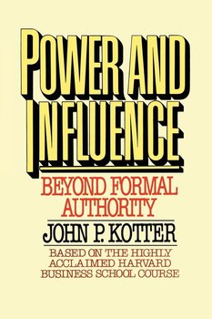 Power and Influence - Kotter John P.