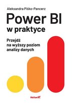 Power BI w praktyce. Przejdź na wyższy poziom analizy danych - ebook MOBI Piśko-Pancerz Aleksandra