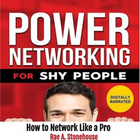 Power Networking for Shy People - audiobook Rae A. Stonehouse