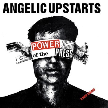 Power of the Press - Angelic Upstarts