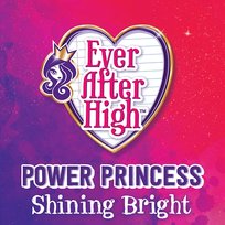 Power Princess Shining Bright Ever After High, Mattel