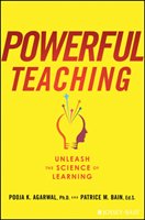 Powerful Teaching: Unleash the Science of Learning Agarwal Pooja, Bain Patrice