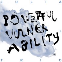 Powerful Vulnerability Julia Kadel Trio