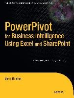 Powerpivot for Business Intelligence Using Excel and Sharepoint - Ralston Barry, Ralston