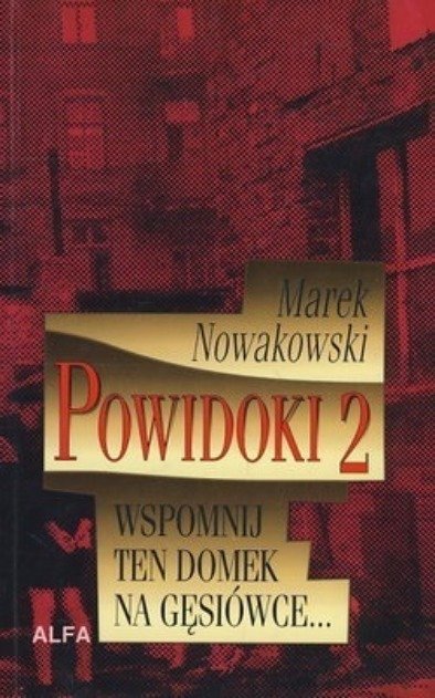 Powidoki 2 Wspomnij ten domek na Gęsiówce - Nowakowski Marek | Książka