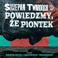 Powiedzmy, że Piontek - audiobook
