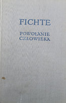 Powołanie człowieka Johann Gottlieb Fichte