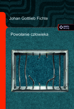 Powołanie człowieka - Johann Gottlieb Fichte