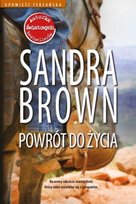 Powrót do życia. Opowieść teksańska Brown Sandra