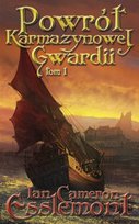 Powrót Karmazynowej Gwardii. Tom 1 Esslemont Ian Cameron