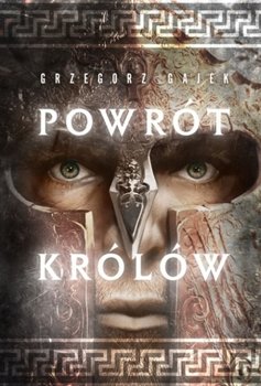 Powrót królów - Gajek Grzegorz